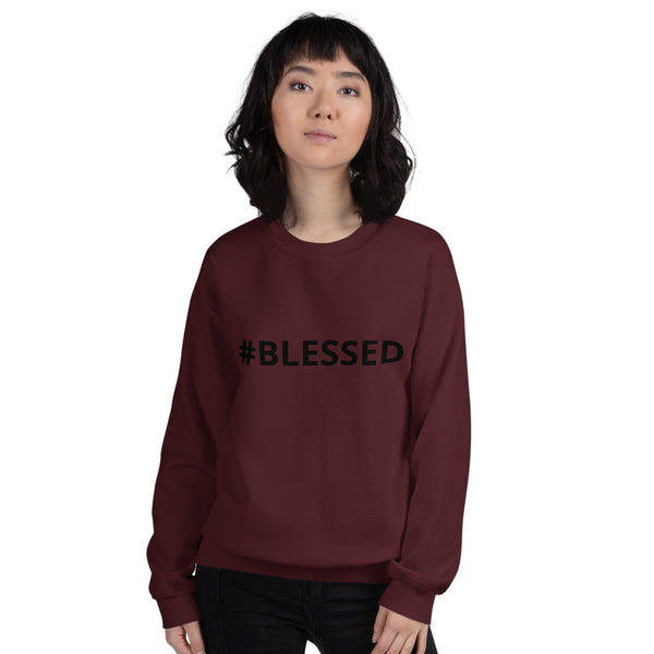 #BLESSED Unisex Sweatshirt