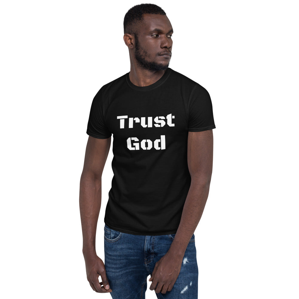 Trust God Short-Sleeve Unisex T-Shirt