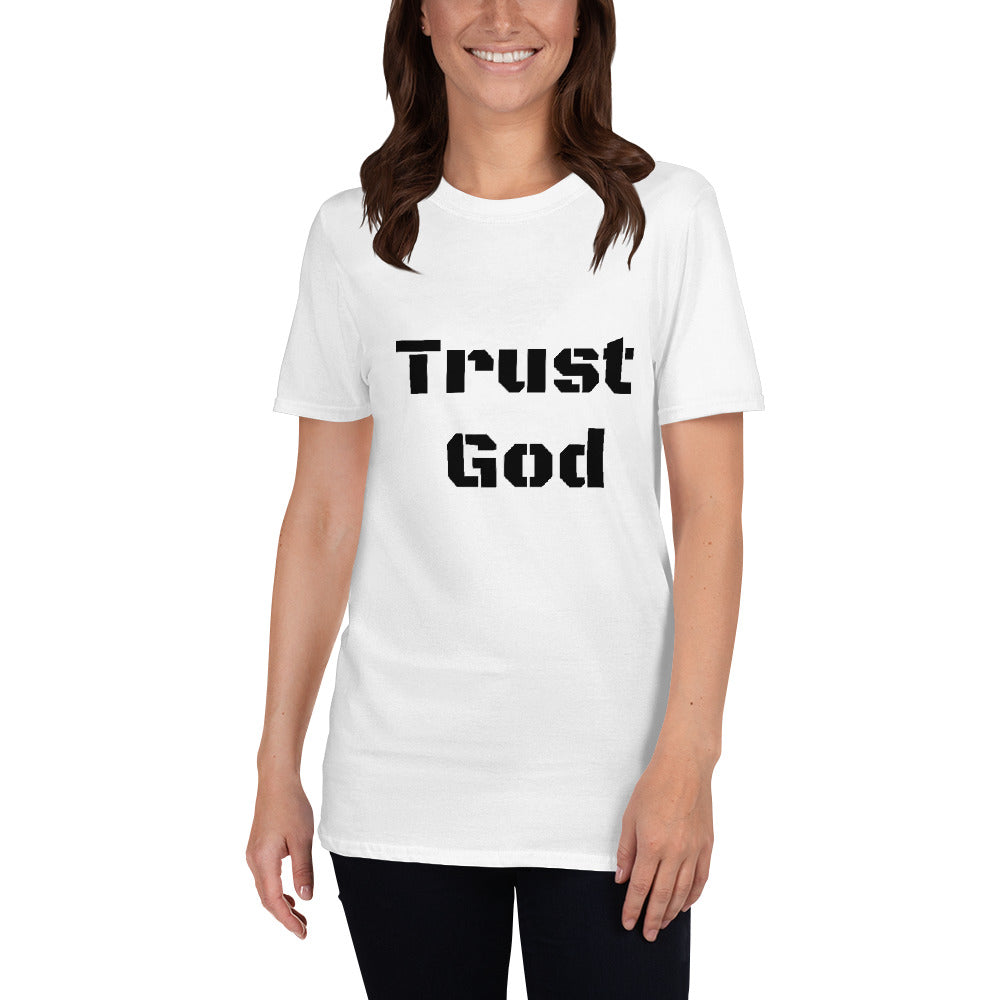 Trust God Short-Sleeve Unisex T-Shirt