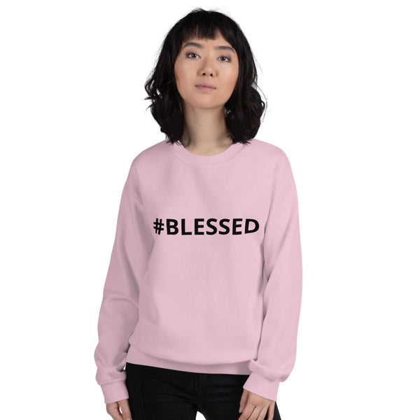 #BLESSED Unisex Sweatshirt