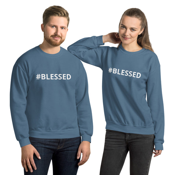 #BLESSED Unisex Sweatshirt