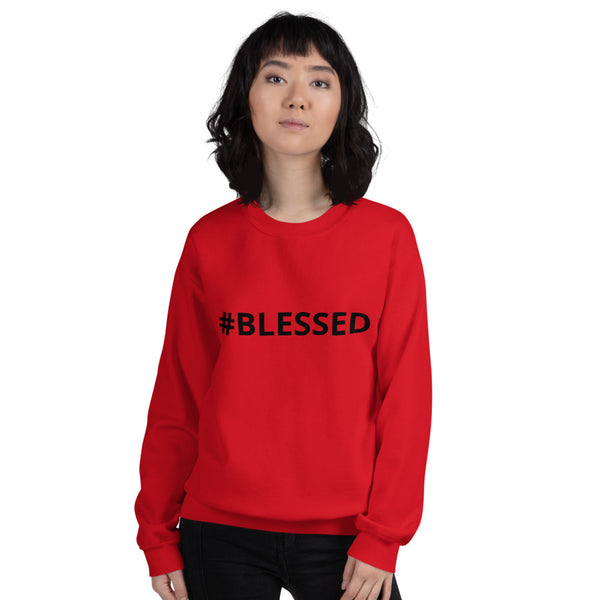 #BLESSED Unisex Sweatshirt