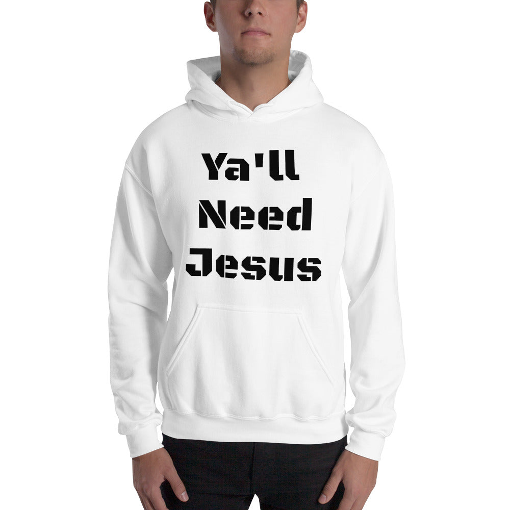 Ya'll Need Jesus Unisex Hoodie