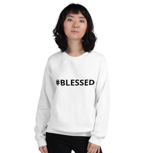 #BLESSED Unisex Sweatshirt