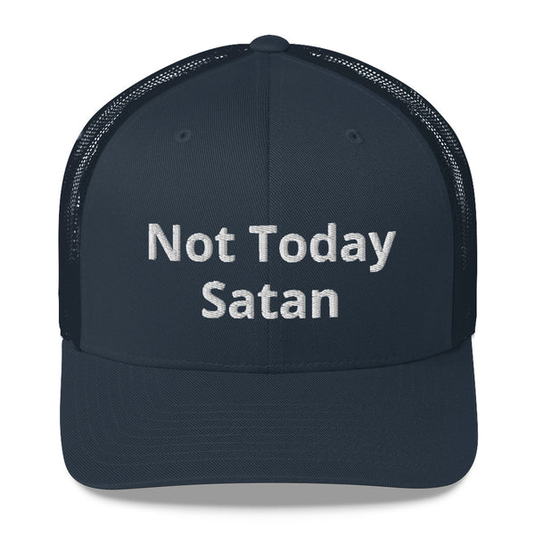 Not Today Satan Trucker Cap White Letters