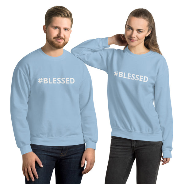 #BLESSED Unisex Sweatshirt