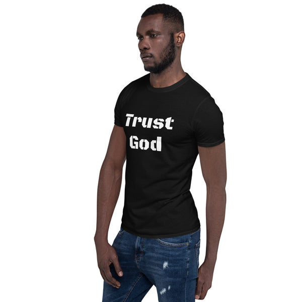 Trust God Short-Sleeve Unisex T-Shirt