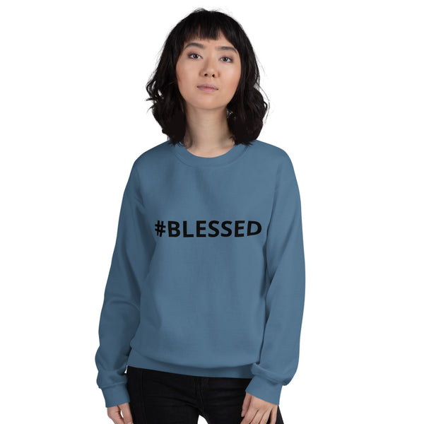 #BLESSED Unisex Sweatshirt