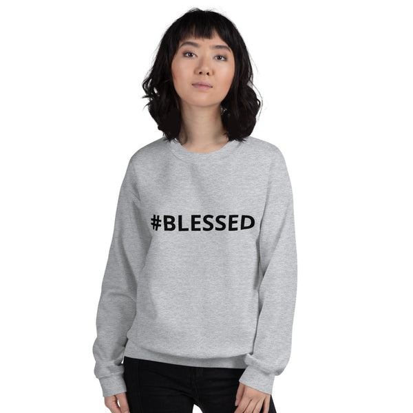 #BLESSED Unisex Sweatshirt