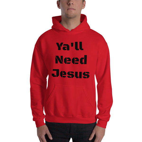 Ya'll Need Jesus Unisex Hoodie