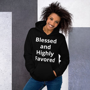 Blessed and Highly Favored Unisex Hoodie