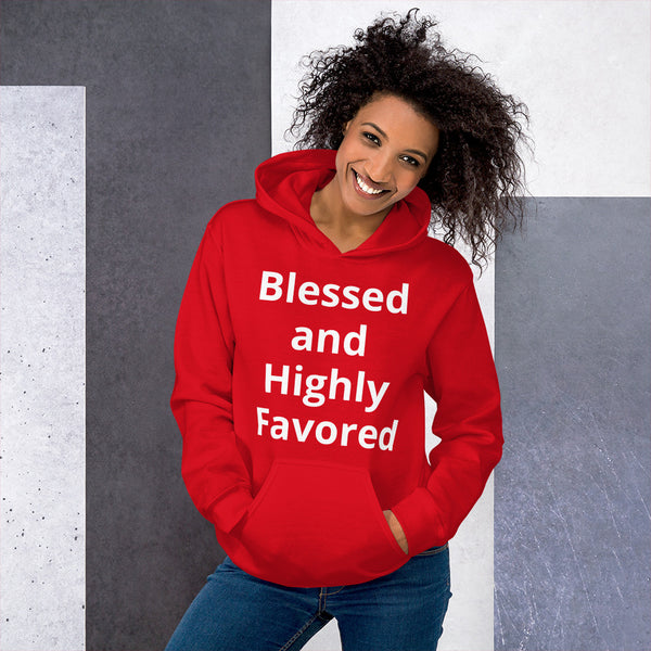 Blessed and Highly Favored Unisex Hoodie